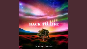 Central Live - Back To Life (Live) Lyrics